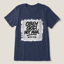 Gehoorzaamaan God Niet Menselijk Christelijk – Han Tri-Blend Shirt
