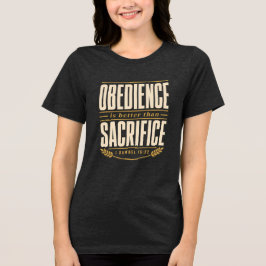 Gehoorzaamheid is beter dan offeren Christelijk ge Tri-Blend Shirt