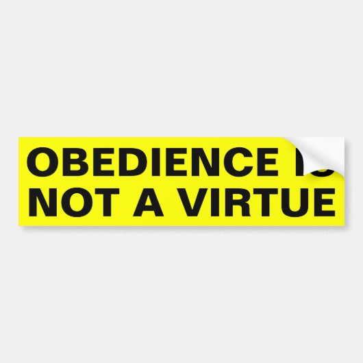Gehoorzaamheid Is Geen Deugd Bumpersticker (Voorkant)