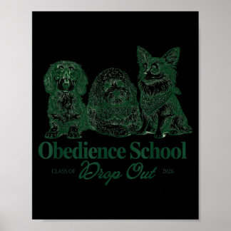 Gehoorzaamheid school drop out_ dachshund chihuahu poster