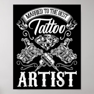 Gehuwd met de beste Tattoo artistieke vrouw of ech Poster