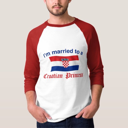 Gehuwd met een Kroatische prinses T-shirt (Voorkant)