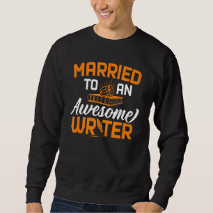 Gehuwd met Geweldige schrijver schrijver schrijver Trui