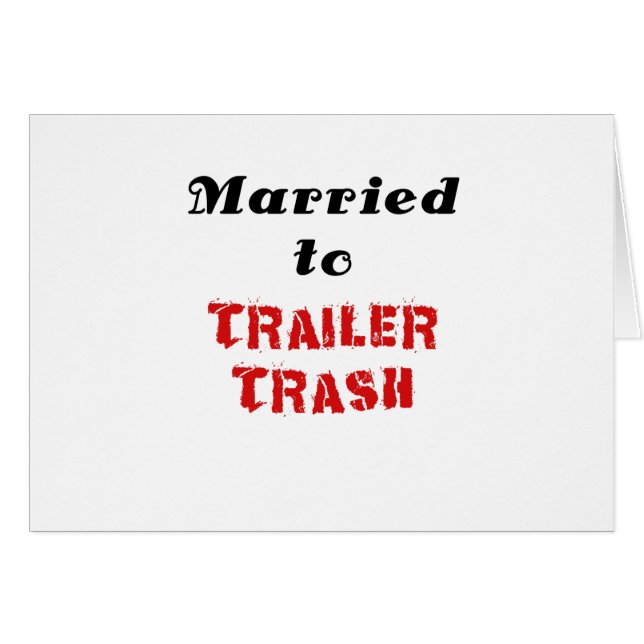 Gehuwd met Trailer Trash (Voorkant Horizontaal)
