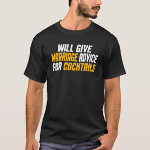 Gehuwd zal huwelijksadvies geven aan Cocktails T-shirt