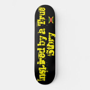 GEÏNSPIREERD DOOR EEN WARE GEBEURTENIS Skateboard