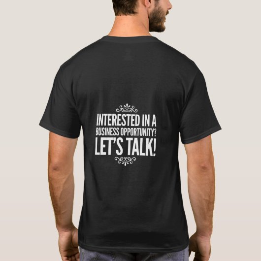 Geïnteresseerd in een zakelijke opportuniteit T-Sh T-shirt (Achterkant)