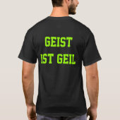 Geist ist geil t-shirt (Achterkant)