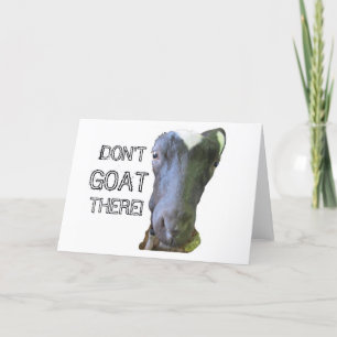 GEIT "DON'T GOAT THERE" Wenskaart Kaart