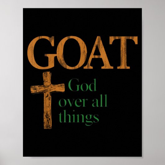 Geit God Over Alle Dingen Christelijke Grappige Sp Poster (Voorkant)