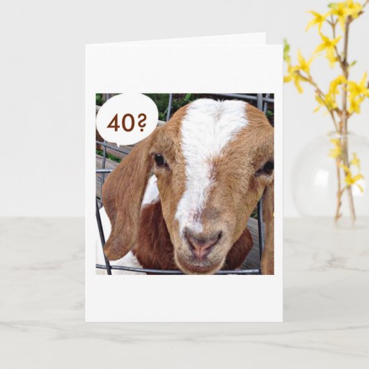 GEIT = JE MOET ME VOOR DE GEK HOUDEN "40ste VERJAA Kaart (Gele Bloem)