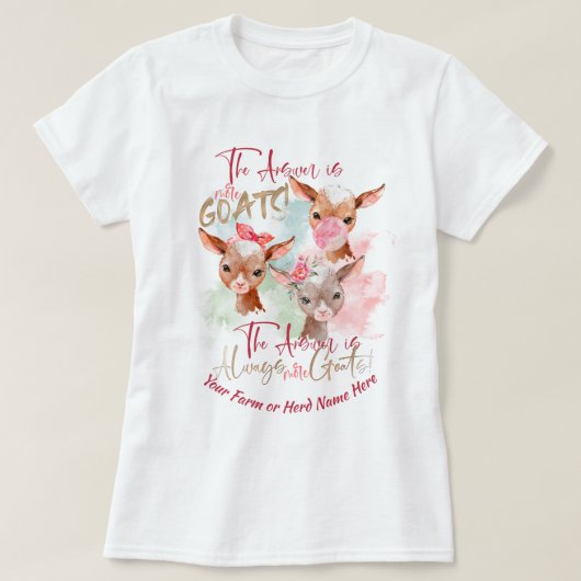 GEITEN | Het antwoord is meer geiten T-shirt (Design voorkant)