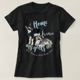 GEITEN | Nigeriaanse Dwarf Home waar mijn geiten z T-shirt