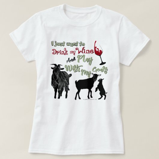 GEITEN | Wijn en spelen met geiten willen Drinken T-shirt (Design voorkant)