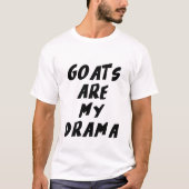 Geiten zijn mijn drama t-shirt (Voorkant)