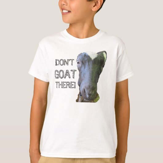 Geitenvlees "NIET GOAT ER" Kinder basistekst T-shirt (Voorkant)