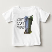 Geitje "NIET GOAT ER" Baby T-shirt (Voorkant)