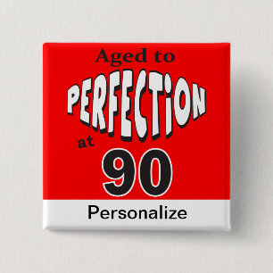 Gejaard tot perfectie op 90 90e verjaardag vierkante button 5,1 cm