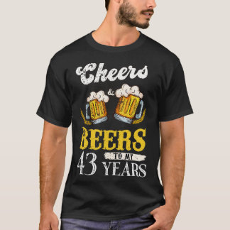  gejuich en biertjes voor mijn 43-jarige verjaarda t-shirt