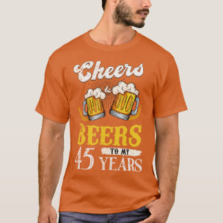  gejuich en biertjes voor mijn 45-jarige verjaarda t-shirt