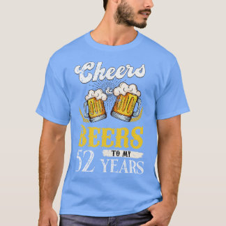  gejuich en biertjes voor mijn 52-jarige verjaarda t-shirt
