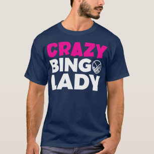 Gek Bingo Lady Grappig Gokken T-shirt