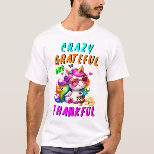 Gek, dankbaar en dankbaar t-shirt (Voorkant)