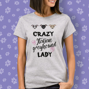 Gek Italiaans Greyhound Lady Hondenliefhebber Grap T-shirt
