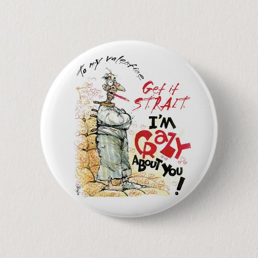 Gek om jou ronde button 5,7 cm (Voorkant)