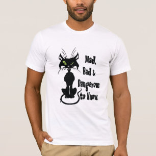 Gek, slecht & gevaarlijk om te kennen, zwarte kat t-shirt