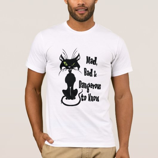 Gek, slecht & gevaarlijk om te kennen, zwarte kat t-shirt (Voorkant)
