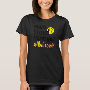 Gek Trots Altijd Luid Softbal Neef T-shirt