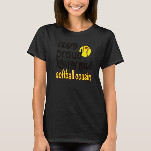 Gek Trots Altijd Luid Softbal Neef T-shirt (Voorkant)