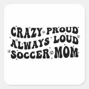 Gek Trots Altijd Luid Voetbal Mam Vierkante Sticker