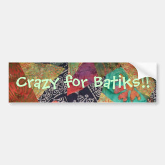 Gek voor Batiks! Bumpersticker