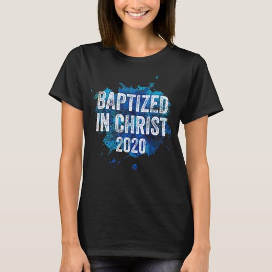Gekapseld in Christus 2020 Baptismekerk Christelij T-shirt (Voorkant)