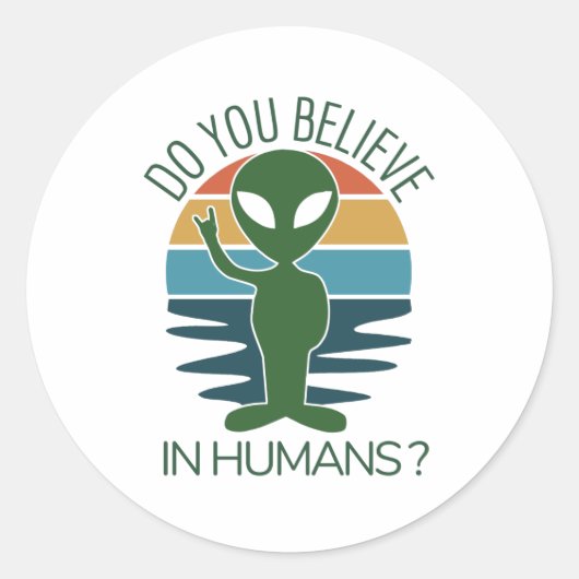 Gekke Alien Gift gelooft u in Aliens Ronde Sticker (Voorkant)