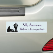 "Gekke Amerikanen. Welzijn is voor bedrijven" Bumpersticker (Op auto)
