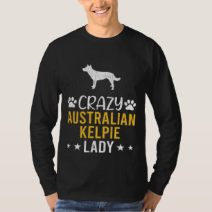 Gekke Australische Kelpie Dame Hond T-shirt