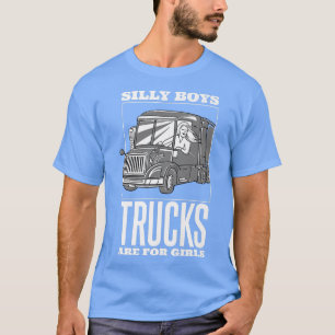 Gekke bootjes zijn voor meisjes, Trucker Truck Dri T-shirt