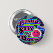 Gekke dansknop legaliseren ronde button 5,7 cm (Voorkant /achterkant)