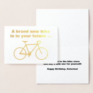 Gekke "Een gloednieuwe fiets is in jouw toekomst . Folie Kaarten