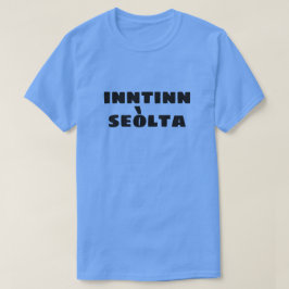 Gekke geest in Schots-Gaelisch inntinn seòlta T-shirt