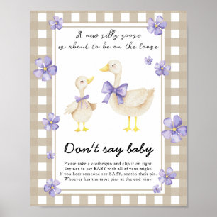 Gekke Goose Baby shower - Zeg niet baby Poster