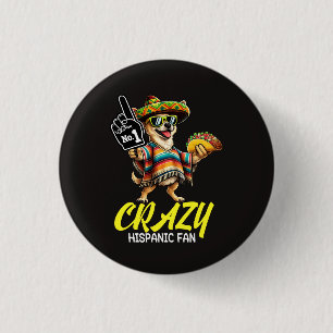 Gekke Hispanic Fan - Grappige Chihuahua Mexicaanse Ronde Button 3,2 Cm