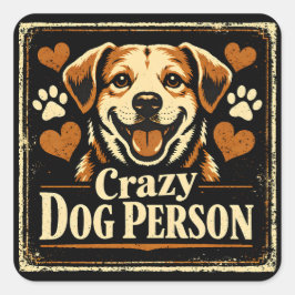 Gekke Hond Mens – Hond Obessie Trots Vierkante Sticker