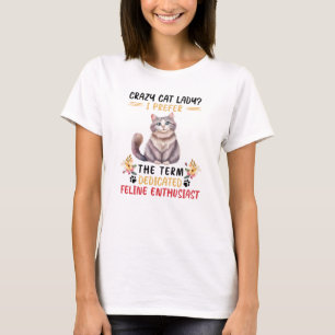 Gekke kat dame ik liever de term toegewijd t-shirt