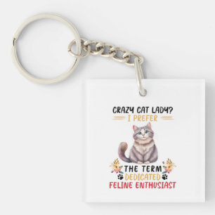 Gekke kat dame of katachtige liefhebber? sleutelhanger