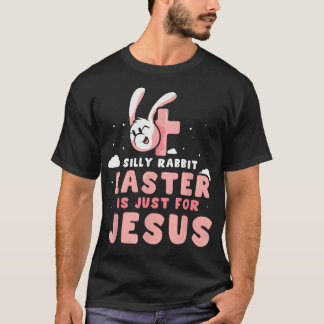 Gekke konijnenPasen is alleen voor Jezus Christeli T-shirt