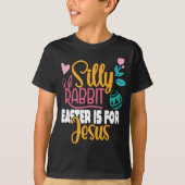 Gekke Konijnenpasen is voor Jesus Children's T-shirt (Voorkant)